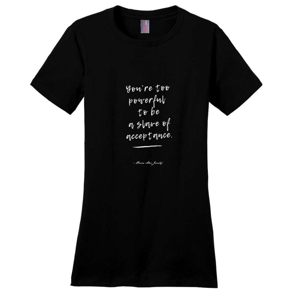 You're Too Powerful (Black - Crew Neck Tee)