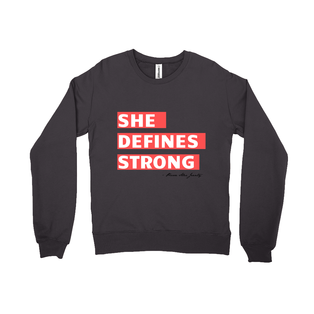 She Defines Strong (Unisex - Sweatshirt)